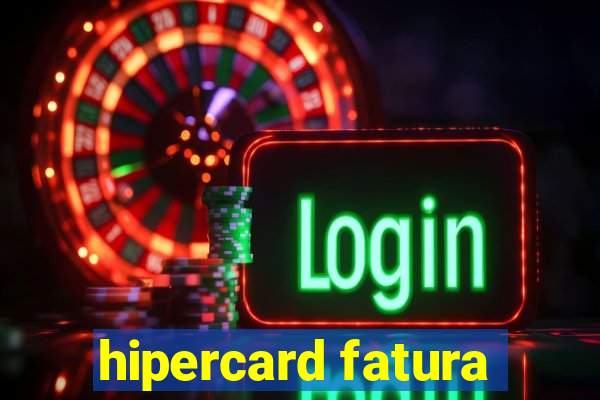 hipercard fatura